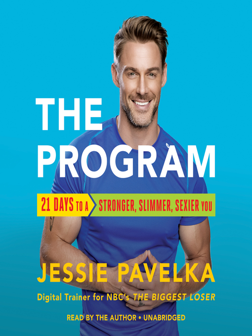 Title details for The Program by Jessie Pavelka - Available